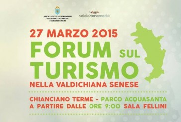 A Chianciano apre il Forum sul Turismo in Valdichiana Senese