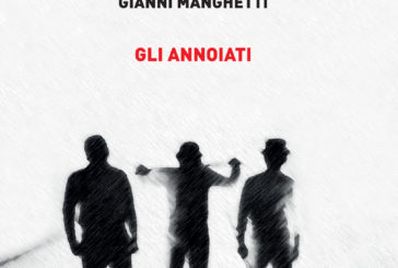 Tempo di delitti e di annoiati. Il nuovo libro di Gianni Manghetti