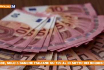 BCE, solo 6 banche italiane su 109 al di sotto dei requisiti