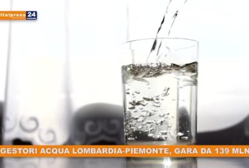 Gestori acqua Lombardia-Piemonte, gara da 139 mln