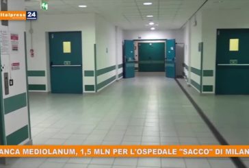 Banca Mediolanum, 1,5 mln per l’ospedale “Sacco” di Milano