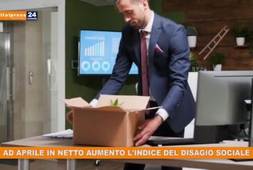 Ad aprile in netto aumento l’indice del disagio sociale