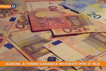 Banche a fondo garanzia richieste per 41 MLD