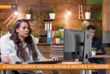 A maggio indice disagio sociale ancora ai massimi