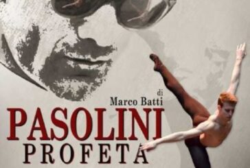 Il Balletto di Siena porta ai rinnovati la prima nazionale di “Pasolini profeta”