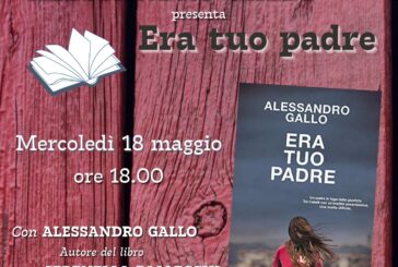 Il 18 maggio a Siena si presenta il libro ‘Era tuo padre’ di Alessandro Gallo