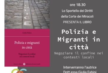 Alla Corte dei Miracoli la presentazione del libro “Polizia e Migranti in città”