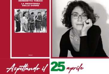 Aspettando il 25 aprile: ecco il libro di Benedetta Tobagi “La resistenza delle donne”