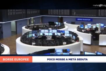 BORSE EUROPEE POCO MOSSE A METÀ SEDUTA, MILANO +0,2%