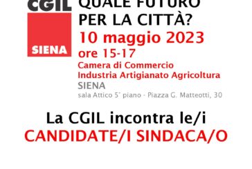 La Cgil incontra i candidati a sindaco e lancia le sue proposte per la città