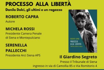 Tappa a Siena per il “Processo alla libertà. Danilo Dolci, gli ultimi e un ragazzo” 