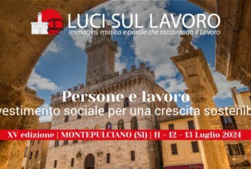 Luci sul Lavoro 2024: a Montepulciano la 15° edizione dell’evento