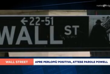 AVVIO POSITIVO A WALL STREET, ATTESE CONFERENZE POWELL