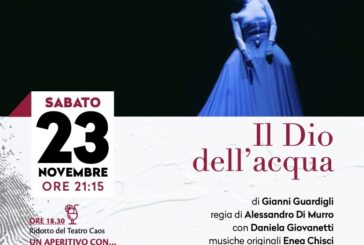 Il Dio dell’acqua: secondo appuntamento al Teatro Caos di Chianciano