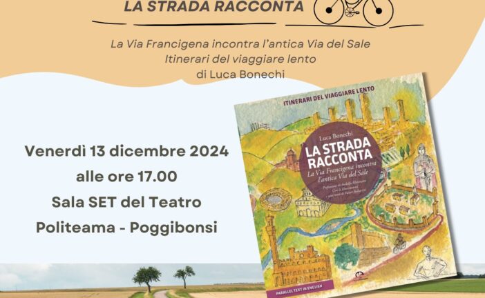 La via Francigena incontra la via del Sale: a Poggibonsi “La strada racconta”