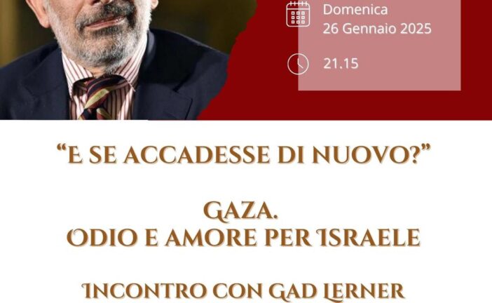 ‘Gaza. Odio e amore per Israele’, Sinalunga incontra Gad Lerner