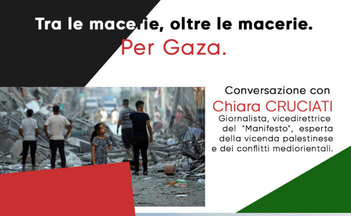 “Tra le macerie e oltre le macerie” di Gaza: incontro a Poggibonsi